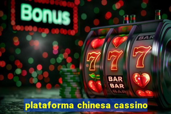 plataforma chinesa cassino